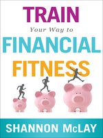 Train Your Way to Financial Fitness